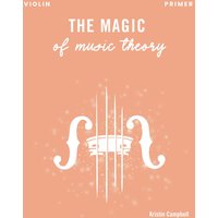 The Magic of Music Theory Primer - Violin - The Magic of Music Theory Primer - Violin - jetzt bei oelder-buchhandlung.de kaufen