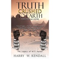 Truth Crushed To Earth: A Historical Novel - Truth Crushed To Earth: A Historical Novel - jetzt bei oelder-buchhandlung.de kaufen