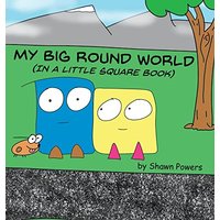 My Big Round World: (in a Little Square Book) - My Big Round World: (in a Little Square Book) - jetzt bei oelder-buchhandlung.de kaufen