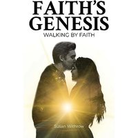 Faith's Genesis: (Walking by Faith ) Book 2 - Faith's Genesis: (Walking by Faith ) Book 2 - jetzt bei oelder-buchhandlung.de kaufen