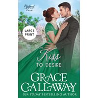 One Kiss to Desire (Large Print): A Grumpy Sunshine Hot Historical Romance (Blackwood Legacy, Band 1) - One Kiss to Desire (Large Print): A Grumpy Sunshine Hot Historical Romance (Blackwood Legacy, Band 1) - jetzt bei oelder-buchhandlung.de kaufen