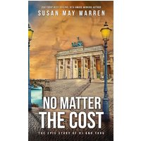 No Matter the Cost: A Montana Marshalls Story (The Epic Story of Rj and York, Band 3) - No Matter the Cost: A Montana Marshalls Story (The Epic Story of Rj and York, Band 3) - jetzt bei oelder-buchhandlung.de kaufen