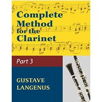 Complete Method for the Clarinet in Three Parts, Part III: (#01404) (Virtuoso Studies and Duos) - Complete Method for the Clarinet in Three Parts, Part III: (#01404) (Virtuoso Studies and Duos) - jetzt bei oelder-buchhandlung.de kaufen