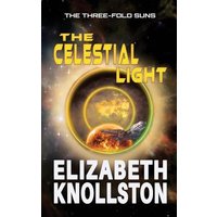 The Celestial Light (The Three-Fold Suns, Band 5) - The Celestial Light (The Three-Fold Suns, Band 5) - jetzt bei oelder-buchhandlung.de kaufen