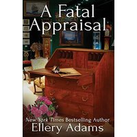 A Fatal Appraisal (Antiques & Collectibles Mysteries, Band 2) - A Fatal Appraisal (Antiques & Collectibles Mysteries, Band 2) - jetzt bei oelder-buchhandlung.de kaufen