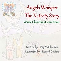 Angels Whisper the Nativity Story: Where Christmas Came From - Angels Whisper the Nativity Story: Where Christmas Came From - jetzt bei oelder-buchhandlung.de kaufen