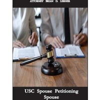 USC Spouse Petitioning Spouse: How to Petition your Husband or Wife if you are a US Citizen - USC Spouse Petitioning Spouse: How to Petition your Husband or Wife if you are a US Citizen - jetzt bei oelder-buchhandlung.de kaufen