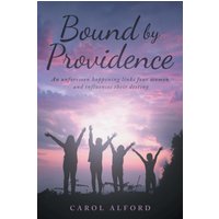 Bound by Providence: An unforeseen happening links four women and influences their destiny - Bound by Providence: An unforeseen happening links four women and influences their destiny - jetzt bei oelder-buchhandlung.de kaufen