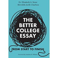 The Better College Essay: From Start to Finish - The Better College Essay: From Start to Finish - jetzt bei oelder-buchhandlung.de kaufen