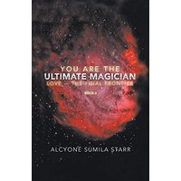 You Are The Ultimate Magician: Love - The Final Frontier - You Are The Ultimate Magician: Love - The Final Frontier - jetzt bei oelder-buchhandlung.de kaufen
