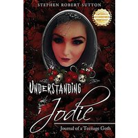 Understanding Jodie: Journal of a Teenage Goth - Understanding Jodie: Journal of a Teenage Goth - jetzt bei oelder-buchhandlung.de kaufen