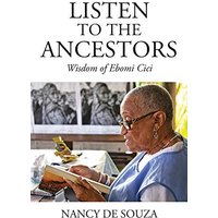 Listen to the Ancestors: Wisdom of Ebomi Cici - Listen to the Ancestors: Wisdom of Ebomi Cici - jetzt bei oelder-buchhandlung.de kaufen