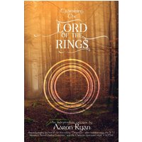 Examining The Lord of the Rings: An independent critique by Aaron Ryan - Examining The Lord of the Rings: An independent critique by Aaron Ryan - jetzt bei oelder-buchhandlung.de kaufen