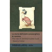La storia dell'anatra pozzanghera di Jemima / The Tale of Jemima Puddle Duck: Tranzlaty Italiano / English