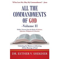 All the Commandments of God—Volume II: Unlocking the Mystery to Inheriting All the Blessings of God - All the Commandments of God—Volume II: Unlocking the Mystery to Inheriting All the Blessings of God - jetzt bei oelder-buchhandlung.de kaufen