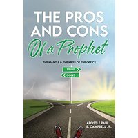 The Pros and Cons of a Prophet: The Mantle and The Mess of The Office - The Pros and Cons of a Prophet: The Mantle and The Mess of The Office - jetzt bei oelder-buchhandlung.de kaufen