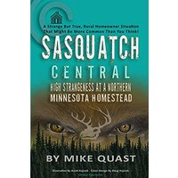 Sasquatch Central: High Strangeness at a Northern Minnesota Homestead (Sasquatch Chronicles, Band 4) - Sasquatch Central: High Strangeness at a Northern Minnesota Homestead (Sasquatch Chronicles, Band 4) - jetzt bei oelder-buchhandlung.de kaufen