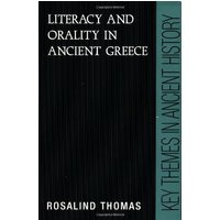 Literacy & Orality Ancient Greece (Key Themes in Ancient History)