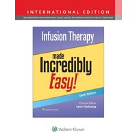 Infusion Therapy Made Incredibly Easy! (Incredibly Easy! Series®) - Infusion Therapy Made Incredibly Easy! (Incredibly Easy! Series®) - jetzt bei oelder-buchhandlung.de kaufen