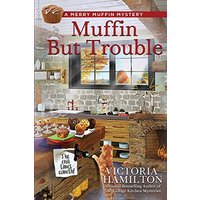 Muffin But Trouble (Merry Muffin Mystery, Band 6) - Muffin But Trouble (Merry Muffin Mystery, Band 6) - jetzt bei oelder-buchhandlung.de kaufen