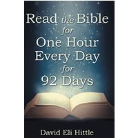 Read the Bible for One Hour Every Day for 92 Days - Read the Bible for One Hour Every Day for 92 Days - jetzt bei oelder-buchhandlung.de kaufen