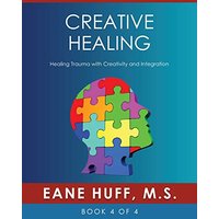 Creative Healing: Healing Trauma with Creativity and Integration - Creative Healing: Healing Trauma with Creativity and Integration - jetzt bei oelder-buchhandlung.de kaufen