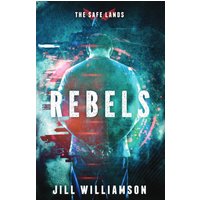 Rebels (Safe Lands, Band 3) - Rebels (Safe Lands, Band 3) - jetzt bei oelder-buchhandlung.de kaufen