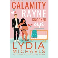 Calamity Rayne Knocked Up: An Opposites Attract, Bossy Billionaire, Romantic Comedy - Calamity Rayne Knocked Up: An Opposites Attract, Bossy Billionaire, Romantic Comedy - jetzt bei oelder-buchhandlung.de kaufen