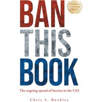 BAN THIS BOOK!: The Ongoing Spread of Fascism in the USA - BAN THIS BOOK!: The Ongoing Spread of Fascism in the USA - jetzt bei oelder-buchhandlung.de kaufen
