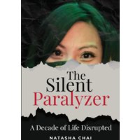 The Silent Paralyzer: A decade of life disrupted - The Silent Paralyzer: A decade of life disrupted - jetzt bei oelder-buchhandlung.de kaufen