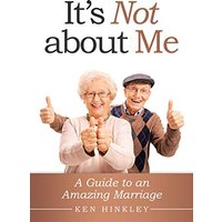 It's Not About Me: A Guide to an Amazing Marriage - It's Not About Me: A Guide to an Amazing Marriage - jetzt bei oelder-buchhandlung.de kaufen