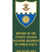 History of the 22nd Infantry Regiment in World War II - History of the 22nd Infantry Regiment in World War II - jetzt bei oelder-buchhandlung.de kaufen