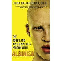The Bones and Resilience of a Person with Albinism - The Bones and Resilience of a Person with Albinism - jetzt bei oelder-buchhandlung.de kaufen
