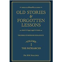 Old Stories & Forgotten Lessons: The Bible Storybook for Adults (Volume I) - Old Stories & Forgotten Lessons: The Bible Storybook for Adults (Volume I) - jetzt bei oelder-buchhandlung.de kaufen