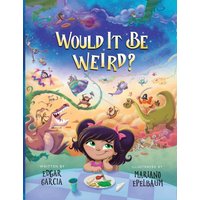 Would It Be Weird? - Would It Be Weird? - jetzt bei oelder-buchhandlung.de kaufen