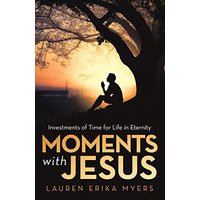 Moments with Jesus: Investments of Time for Life in Eternity - Moments with Jesus: Investments of Time for Life in Eternity - jetzt bei oelder-buchhandlung.de kaufen