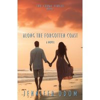 Along the Forgotten Coast (The Coral Series, Band 2) - Along the Forgotten Coast (The Coral Series, Band 2) - jetzt bei oelder-buchhandlung.de kaufen