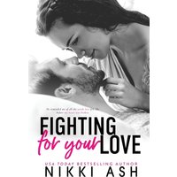 Fighting For Your Love: a Friends to Lovers, Single Mom Romance (Fighting Series, Band 4) - Fighting For Your Love: a Friends to Lovers, Single Mom Romance (Fighting Series, Band 4) - jetzt bei oelder-buchhandlung.de kaufen