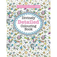 Divinely Detailed Colouring Book 8 (Divinely Detailed Colouring Books, Band 8)
