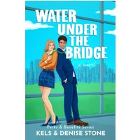 Water Under the Bridge (Perks & Benefits, Band 1) - Water Under the Bridge (Perks & Benefits, Band 1) - jetzt bei oelder-buchhandlung.de kaufen