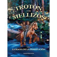 Trotón y los Mellizos: La Magia de la Imaginación (Trotter and the Twins) - Trotón y los Mellizos: La Magia de la Imaginación (Trotter and the Twins) - jetzt bei oelder-buchhandlung.de kaufen