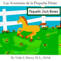 Las Aventuras de la Pequeña Eloise: Pequeño Jack Bones - Las Aventuras de la Pequeña Eloise: Pequeño Jack Bones - jetzt bei oelder-buchhandlung.de kaufen