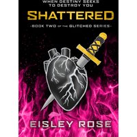 Shattered (The Glitched Series, Band 2) - Shattered (The Glitched Series, Band 2) - jetzt bei oelder-buchhandlung.de kaufen