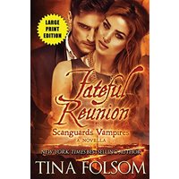 Fateful Reunion (with Bonus Novella Mortal Wish) (Scanguards Vampires) - Fateful Reunion (with Bonus Novella Mortal Wish) (Scanguards Vampires) - jetzt bei oelder-buchhandlung.de kaufen