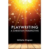 Playwriting: A Christian Perspective - Playwriting: A Christian Perspective - jetzt bei oelder-buchhandlung.de kaufen