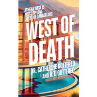 WEST OF DEATH: A Crazy Cozy Murder Mystery sends a Snarky Sleuth diving into Deadly Drama, Bitter Betrayals, and Fatal Flirtation (The Mysteries of Athena West, Band 1) - WEST OF DEATH: A Crazy Cozy Murder Mystery sends a Snarky Sleuth diving into Deadly Drama, Bitter Betrayals, and Fatal Flirtation (The Mysteries of Athena West, Band 1) - jetzt bei oelder-buchhandlung.de kaufen