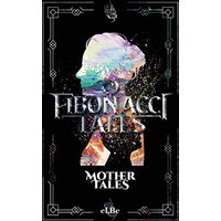 Fibonacci Tales: Mother Tales - Fibonacci Tales: Mother Tales - jetzt bei oelder-buchhandlung.de kaufen