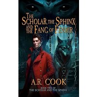The Scholar, the Sphinx, and the Fang of Fenrir: A Young Adult Fantasy Adventure (Scholar and the Sphinx, Band 2) - The Scholar, the Sphinx, and the Fang of Fenrir: A Young Adult Fantasy Adventure (Scholar and the Sphinx, Band 2) - jetzt bei oelder-buchhandlung.de kaufen
