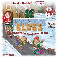 Toddle Doddle 123 - 12 Christmas Elves: Counting and Fun Tidbits Book for Kids - Toddle Doddle 123 - 12 Christmas Elves: Counting and Fun Tidbits Book for Kids - jetzt bei oelder-buchhandlung.de kaufen