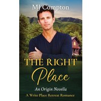 The Right Place: An Origin Novella: A Write Place Retreat Romance - The Right Place: An Origin Novella: A Write Place Retreat Romance - jetzt bei oelder-buchhandlung.de kaufen
